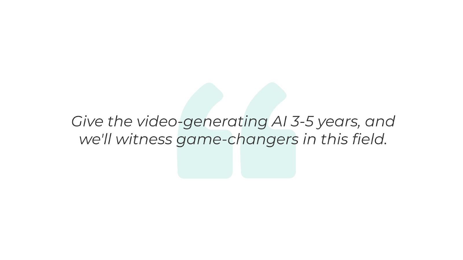 Quote about video-generating AI